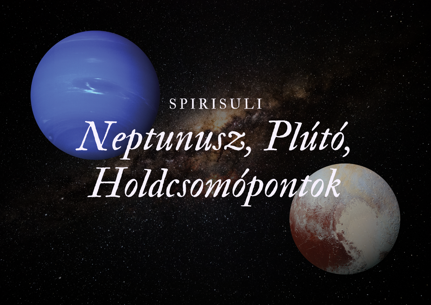 Neptunusz, Plútó, Holdcsomópontok