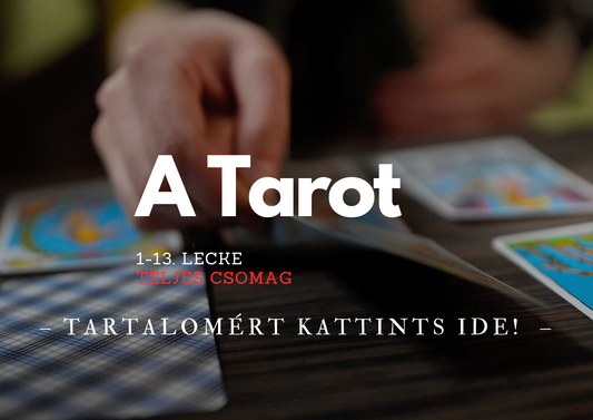 A Tarot TELJES CSOMAG (1-13. lecke)