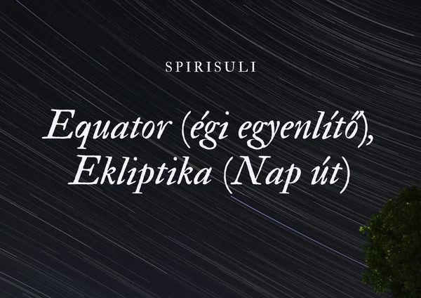 Equator (égi egyenlítő), Ekliptika (Nap út)