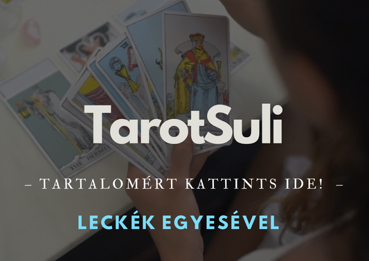 A person holding a deck of tarot cards with several cards laid out on a table, and the text 'TarotSuli - Tartalomért kattints ide! - LECKÉK EGYESÉVEL' overlaying the image.