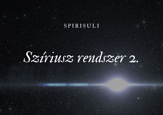 A dark starry sky with a bright light source and the text 'Spirisuli Szíriusz rendszer 2.'